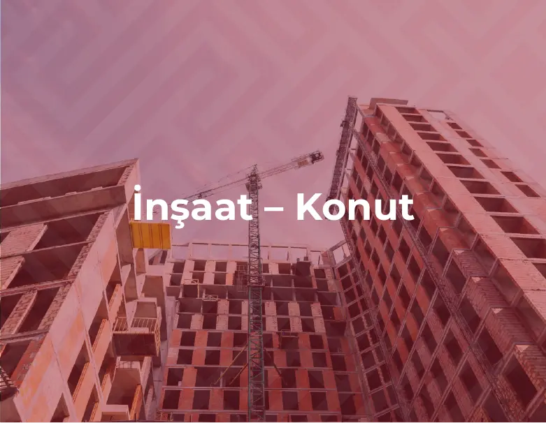 İnşaat – Konut