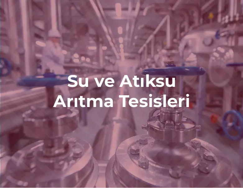 Su ve Atıksu Arıtma Tesisleri